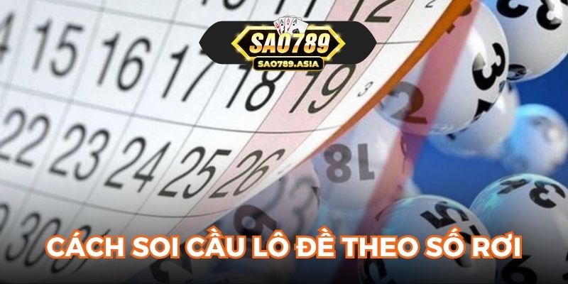 Cách soi cầu lô đề theo số rơi