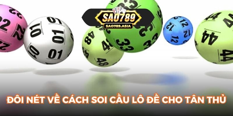 Đôi nét về cách soi cầu lô đề cho tân thủ